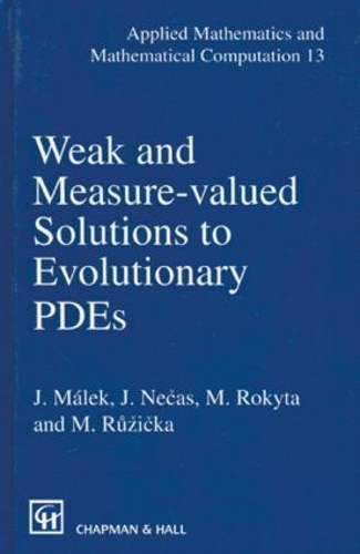 Паперова книга «Weak and Measure-Valued Solutions to Evolutionary PDEs», авторів Дж. Малек, Дж. Некас, М. Рокита, М. Ружіцька - фото №1