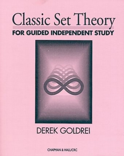 Бумажная книга «Classic Set Theory: For Guided Independent Study», автор Д.К. Голдрей - фото №1