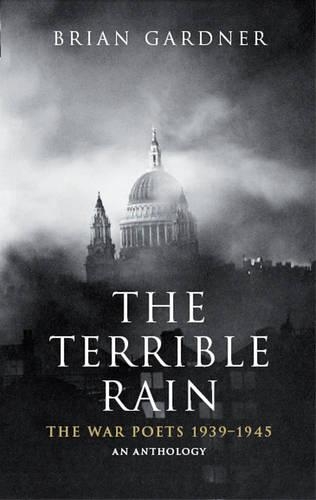 Бумажная книга «The Terrible Rain: The War Poets, 1939-45», автор Брайан Гарднер - фото №1