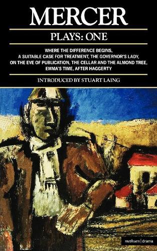 Бумажная книга «Mercer Plays: 1: Where the Difference Begins; A Suitable Case for Treatment; The Governor's Lady; On the Eve of Publication; The Cellar and the Almond Tree; Emma's Time; After Haggerty», автор Дэвид Мерсер - фото №1