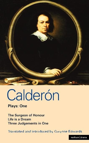 Бумажная книга «Calderon Plays 1: The Surgeon of Honour; Life is a Dream; Three Judgements in One», автор Педро Кальдерон де ла Барка - фото №1