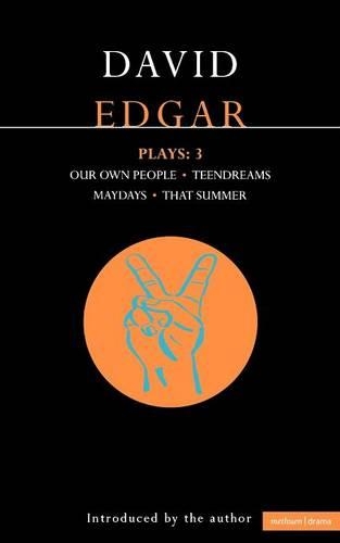 Бумажная книга «Edgar Plays: 3: Teendreams; Our Own People; That Summer and Maydays», автор Дэвид Эдгар - фото №1