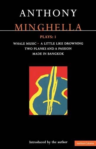 Бумажная книга «Minghella Plays: 1: Whale Music; A Little Like Drowning; Two Planks and a Passion; Made in Bangkok», автор Энтони Мингелла - фото №1