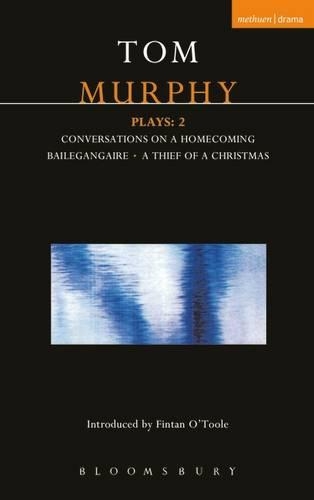 Бумажная книга «Murphy Plays: 2: Conversations on a Homecoming; Bailegangaire; A Thief of a Christmas», автор Том Мерфи - фото №1