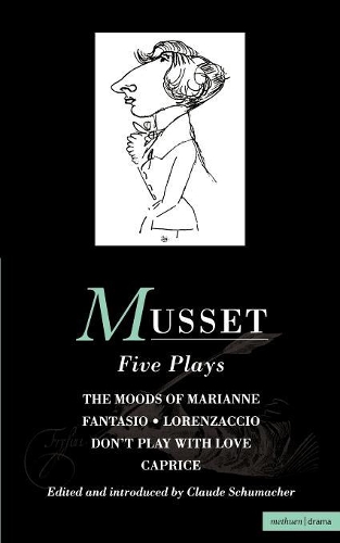 Бумажная книга «Musset: Five Plays: Moods of Marianne; Fantasio; Lorenzaccio; Don't Play with Love; Caprice», автор Альфред де Мюссе - фото №1