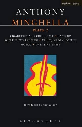 Бумажная книга «Minghella Plays: 2: Cigarettes & Chocolate; Hang-up; What If It's Raining?; Truly Madly Deeply; Mosaic; Days Like These!», автор Энтони Мингелла - фото №1