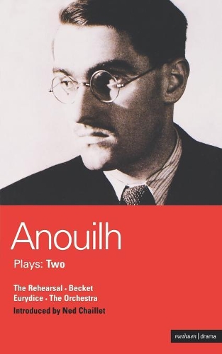 Бумажная книга «Anouilh Plays: 2: The Rehearsal; Becket; The Orchestra; Eurydice», автор Жан Ануй - фото №1