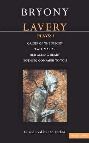 Бумажная книга «Lavery Plays:1: Origin of the Species; Two Marias; Her Aching Heart; Nothing Compares to You», автор Брайони Лэвери - фото №1