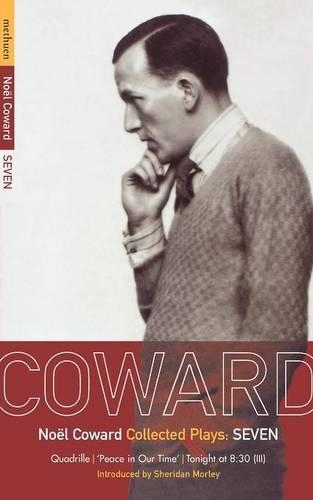 Бумажная книга «Coward Plays: 7: Quadrille; 'Peace in Our Time'; Tonight at 8.30 (iii)», автор Ноэль Ковард - фото №1