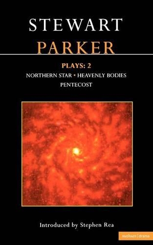 Бумажная книга «Parker Plays: 2: Northern Star; Heavenly Bodies; Pentecost», автор Стюарт Паркер - фото №1