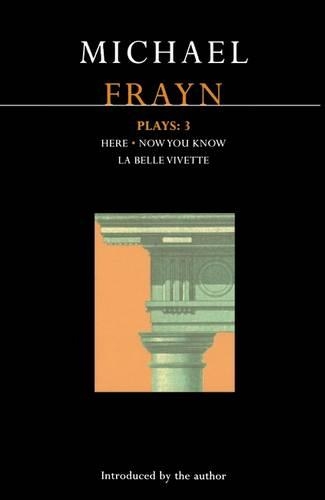 Бумажная книга «Frayn Plays: 3: Here; Now You Know; La Belle Vivette», автор Майкл Фрейн - фото №1