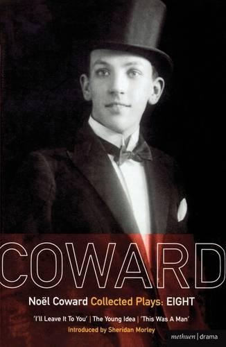 Бумажная книга «Coward Plays: 8: I'll Leave it to You; The Young Idea; This Was a Man», автор Ноэль Ковард - фото №1