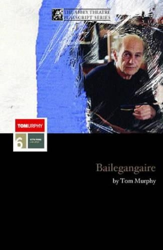 Бумажная книга «Bailegangaire», автор Том Мерфи - фото №1
