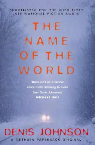 Бумажная книга «The Name of the World», автор Дэнис Джонсон - фото №1