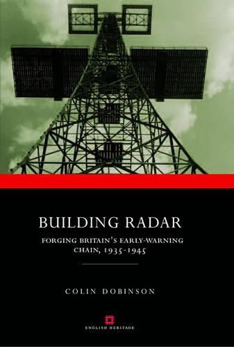 Бумажная книга «Building Radar: Forging Britain's Early-warning Chain,1939-45», автор Колин Добинсон - фото №1