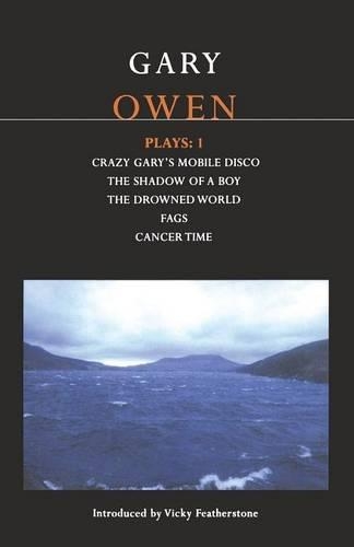 Бумажная книга «Owen Plays: 1: Crazy Gary's Mobile Disco; The Shadow of a Boy; The Drowned World; Cancer Time; Fags», автор Гэри Оуэн - фото №1