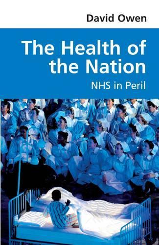 Бумажная книга «The Health of the Nation: NHS in Peril», автор Дэвид Оуэн - фото №1