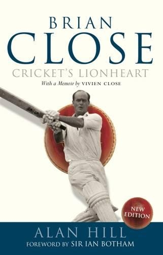 Бумажная книга «Brian Close: Cricket's Lionheart», автор Алан Хилл - фото №1