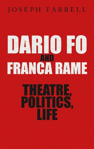 Бумажная книга «Dario Fo & Franca Rame - Theatre, Politics, Life», автор Джозеф Фаррелл - фото №1