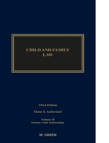 Бумажная книга «Child and Family Law: Edition 3, Volume II: Intimate Adult Relationships», автор Элейн Э. Сазерленд - фото №1