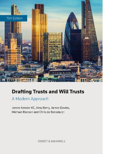 Бумажная книга «Drafting Trusts and Will Trusts: A Modern Approach», авторов Крис де Бенедуччи, Джеймс Кесслер, Майкл Рэнсон - фото №1