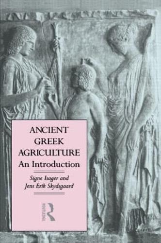 Бумажная книга «Ancient Greek Agriculture: An Introduction», авторов Йенс Эрик Скайдсгард, Сигне Исагер - фото №1
