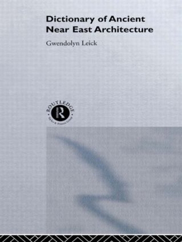 Бумажная книга «A Dictionary of Ancient Near Eastern Architecture» - фото №1