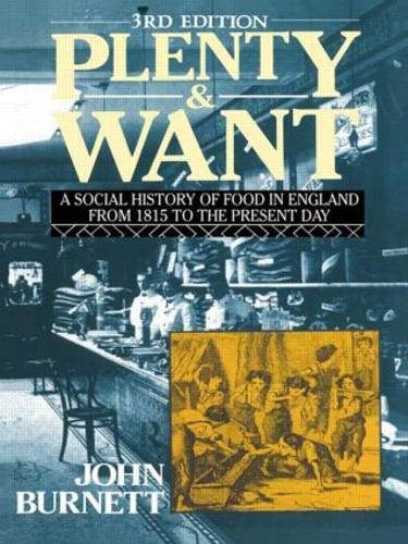 Бумажная книга «Plenty and Want: A Social History of Food in England from 1815 to the Present Day», автор Джон Бернетт - фото №1