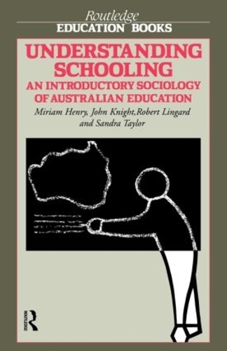 Бумажная книга «Understanding Schooling: An Introductory Sociology of Australian Education», авторов Джон Найт, Мириам Генри, Роберт Лингард, Сандра Тейлор - фото №1