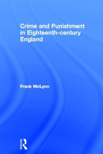 Бумажная книга «Crime and Punishment in Eighteenth Century England», автор Фрэнк Маклинн - фото №1