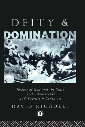 Паперова книга «Deity and Domination: Images of God and the State in the 19th and 20th Centuries», автор Девід Ніколлс - фото №1