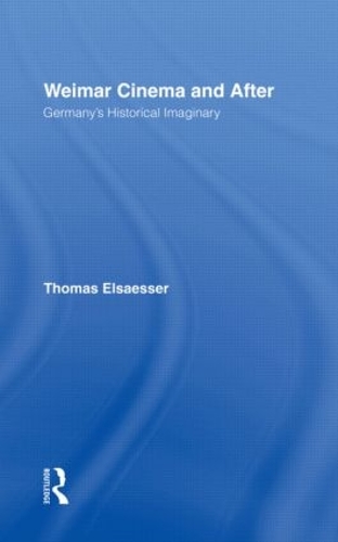 Бумажная книга «Weimar Cinema and After: Germany's Historical Imaginary», автор Томас Эльзассер - фото №1