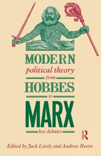 Бумажная книга «Modern Political Theory from Hobbes to Marx: Key Debates» - фото №1