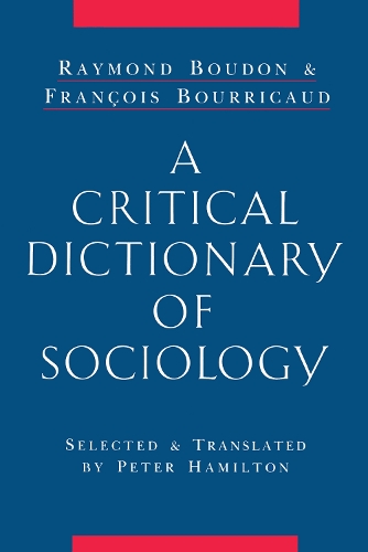 Паперова книга «A Critical Dictionary of Sociology», авторів Франсуа Бурріко, Раймонд Будон - фото №1