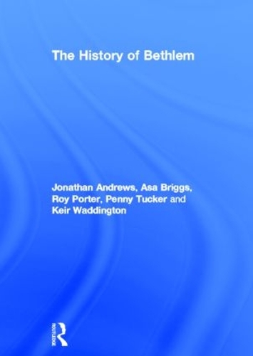 Бумажная книга «The History of Bethlem», авторов Джонатан Эндрюс, Кейр Уоддингтон, Пенни Такер - фото №1