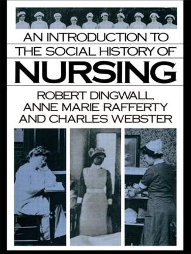 Бумажная книга «An Introduction to the Social History of Nursing», авторов Энн Мари Рафферти, Чарльз Вебстер, Роберт Дингуолл - фото №1