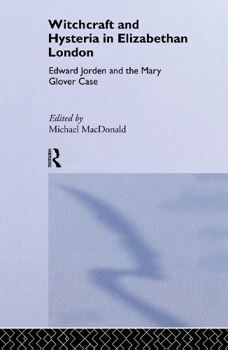 Бумажная книга «Witchcraft and Hysteria in Elizabethan London: Edward Jorden and the Mary Glover Case» - фото №1