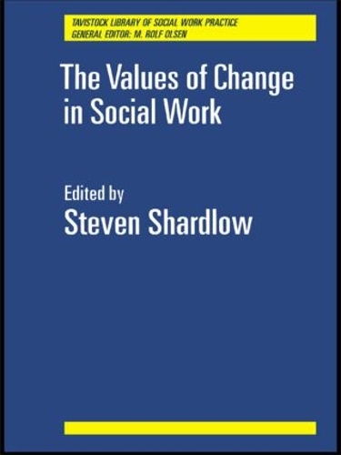 Бумажная книга «The Values of Change in Social Work», автор Стивен Шардлоу - фото №1
