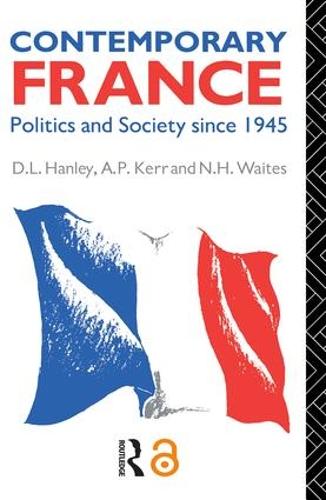 Паперова книга «Contemporary France: Politics and Society since 1945», авторів А. П. Керр, Д. Л. Хенлі, Міс А. П. Керр, Н. Х. Вейтс - фото №1