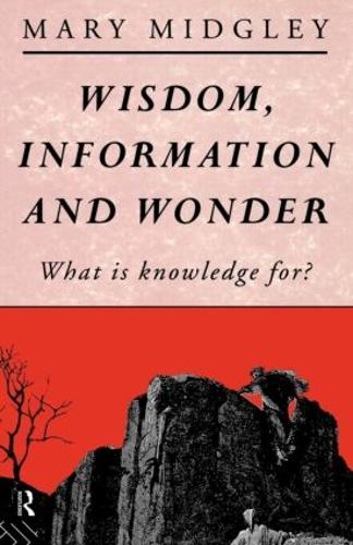 Бумажная книга «Wisdom, Information and Wonder: What is Knowledge For?», автор Мэри Миджли - фото №1