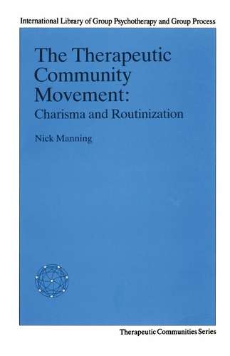 Бумажная книга «The Therapeutic Community Movement: Charisma and Routinisation», автор Ник Мэннинг - фото №1