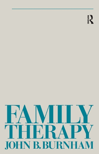 [object Object] «Family Therapy: First Steps Towards a Systemic Approach», автор Джон Б. Бернем - фото №1