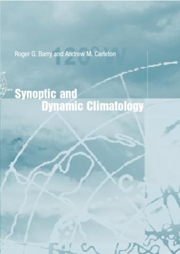 Бумажная книга «Synoptic and Dynamic Climatology», авторов Эндрю М. Карлетон, Роджер Г. Барри - фото №1
