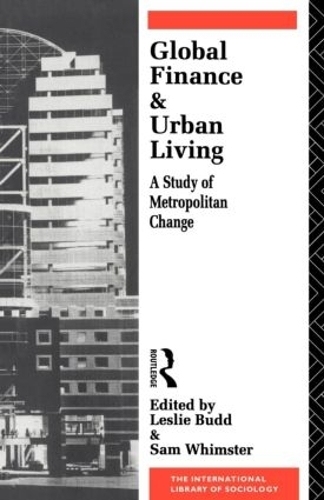 Бумажная книга «Global Finance and Urban Living: A Study of Metropolitan Change» - фото №1