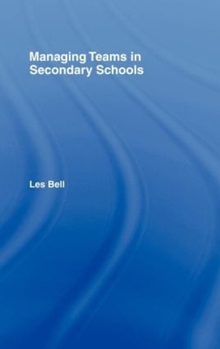 Паперова книга «Managing Teams in Secondary Schools», автор Ле Белл - фото №1