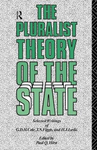 Паперова книга «The Pluralist Theory of the State: Selected Writings of G.D.H. Cole, J.N. Figgis and H.J. Laski» - фото №1