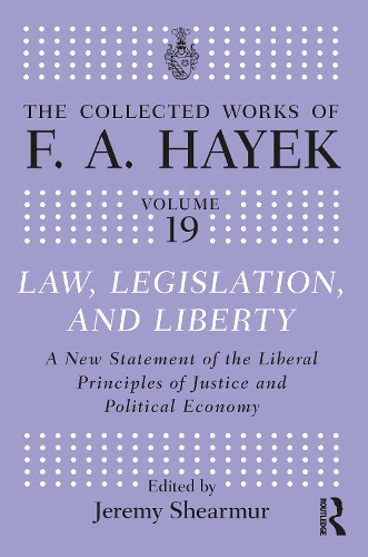 Паперова книга «Law, Legislation, and Liberty: A New Statement of the Liberal Principles of Justice and Political Economy», автор Ф.А. Хайєк - фото №1