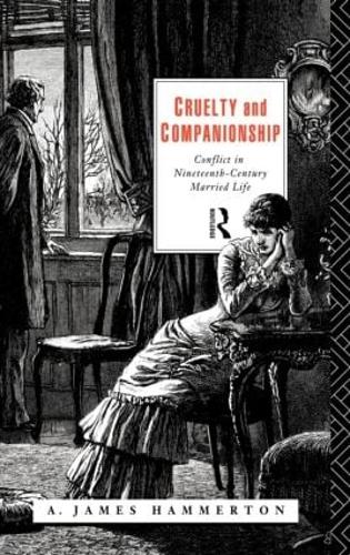 Бумажная книга «Cruelty and Companionship: Conflict in Nineteenth Century Married Life», автор A. Джеймс Хаммертон - фото №1