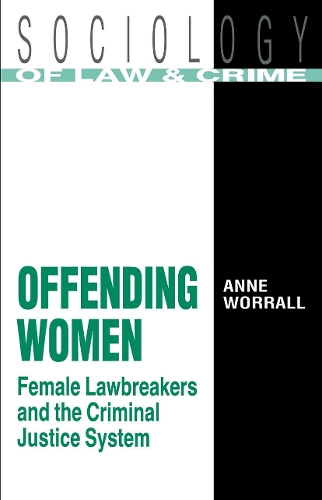 Бумажная книга «Offending Women: Female Lawbreakers and the Criminal Justice System», автор Энн Ворралл - фото №1