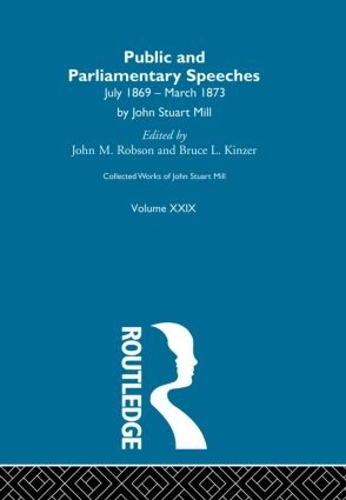 Бумажная книга «Collected Works of John Stuart Mill: XXIX. Public and Parliamentary Speeches Vol B» - фото №1
